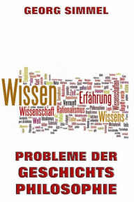 Title: Probleme der Geschichtsphilosophie, Author: Georg Simmel