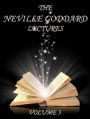 The Neville Goddard Lectures, Volume 3