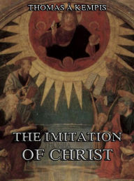 Title: The Imitation Of Christ, Author: Thomas à Kempis