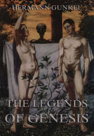 Title: The Legends of Genesis, Author: Hermann Gunkel