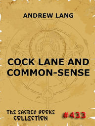 Title: Cock Lane And Common-Sense, Author: Andrew Lang