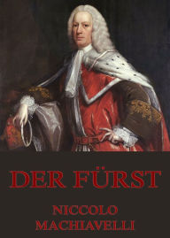 Title: Der Fürst, Author: Niccolò Machiavelli