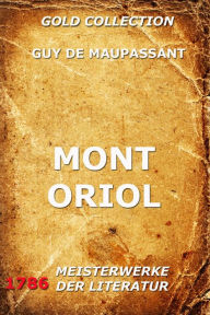 Title: Mont Oriol, Author: Guy de Maupassant