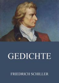 Title: Gedichte, Author: Friedrich Schiller