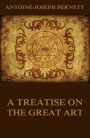 A Treatise On The Great Art: Illustrated Edition