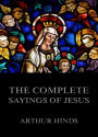 The Complete Sayings Of Jesus