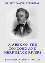 Title: A Week On The Concord And Merrimack Rivers, Author: Henry David Thoreau