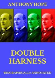 Title: Double Harness, Author: Anthony Hope
