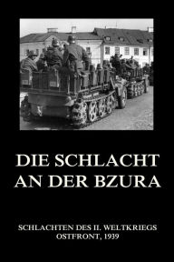 Title: Die Schlacht an der Bzura, Author: Jürgen Beck