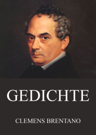 Title: Gedichte, Author: Clemens Brentano