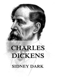Title: Charles Dickens, Author: Sidney Dark