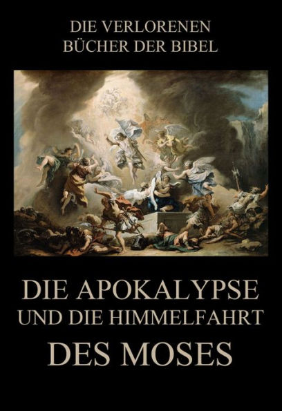 Die Apokalypse und die Himmelfahrt des Moses