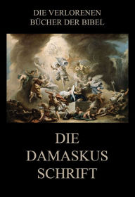 Title: Die Damaskusschrift, Author: Paul Rießler