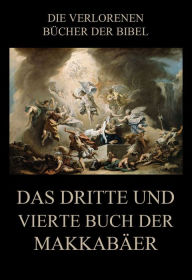 Title: Das dritte und vierte Buch der Makkabäer, Author: Paul Rießler