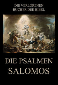 Title: Die Psalmen Salomos, Author: Rudolf Kittel