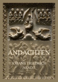 Title: Andachten, Author: Johann Friedrich Arndt