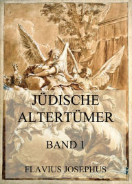 Title: Jüdische Altertümer, Band 1, Author: Flavius Josephus