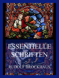 Title: Essentielle Schriften, Author: Rudolf Brockhaus