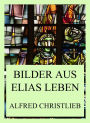 Bilder aus Elias Leben