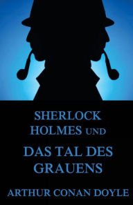 Title: Sherlock Holmes und das Tal des Grauens, Author: H O Herzog