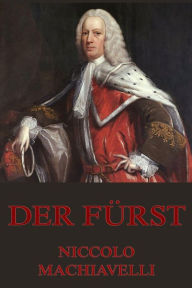 Title: Der Fürst, Author: Niccolo Machiavelli