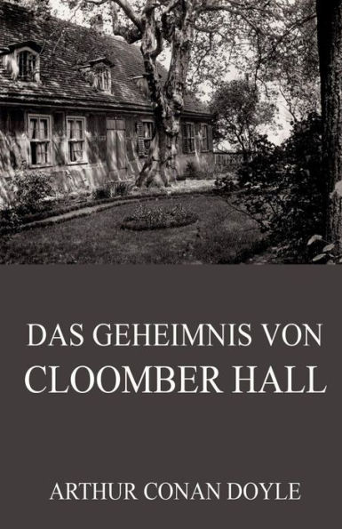 Das Geheimnis von Cloomber Hall