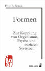 Formen: Zur Kopplung von Organismus, Psyche und sozialen Systemen