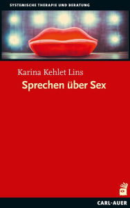 Title: Sprechen über Sex, Author: Karina Kehlet Lins