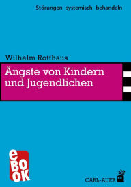 Title: Ängste von Kindern und Jugendlichen, Author: Wilhelm Rotthaus