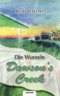 Dawson's Creek - Die Wurzeln