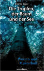 Die Tropfen, Der Baum Und Der See - Warten Und Musterhaft