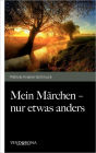 Mein M rchen - nur etwas anders