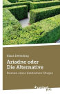 Ariadne Oder Die Alternative