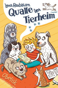 Title: Qualle im Tierheim, Author: Lena Raubaum