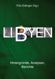 Title: Libyen: Hintergründe, Analysen, Berichte, Author: Awni S. Al-Ani