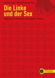 Title: Die Linke und der Sex: Klassische Texte zum wichtigsten Thema, Author: Linda Singer