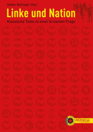 Title: Linke und Nation: Klassische Texte zu einer brisanten Frage, Author: Karl Marx