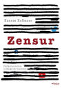 Zensur: Publikationsverbote im Spiegel der Geschichte