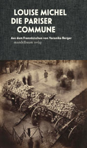 Title: Die Pariser Commune, Author: Louise Michel