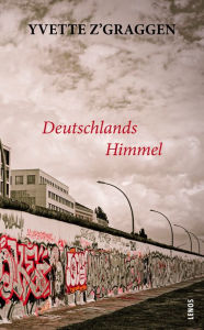 Title: Deutschlands Himmel, Author: Yvette Z'Graggen