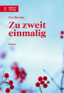 Zu zweit einmalig.: Roman