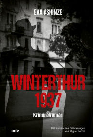 Title: Winterthur 1937: Kriminalroman, Author: Eva Ashinze