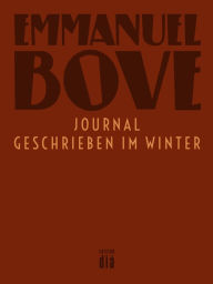 Title: Journal - geschrieben im Winter: Roman, Author: Emmanuel Bove