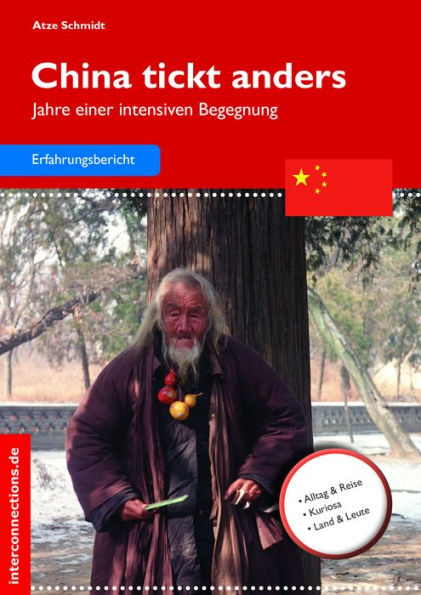 China tickt anders: Jahre einer intensiven Begegnung