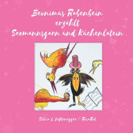 Title: Beonimus Rabenbein erzählt Seemannsgarn und Küchenlatein, Author: Silvia L. Lüftenegger
