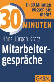 Title: 30 Minuten Mitarbeitergespräche, Author: Hans-Jürgen Kratz