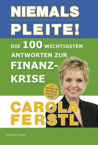 Title: Die 100 wichtigsten Antworten zur Finanzkrise, Author: Ferstl Carola