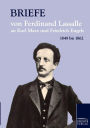 Briefe von Ferdinand Lassalle an Karl Marx und Friedrich Engels