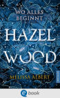 Hazel Wood: Wo alles beginnt