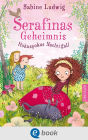 Serafinas Geheimnis: Hokuspokus Nachtigall